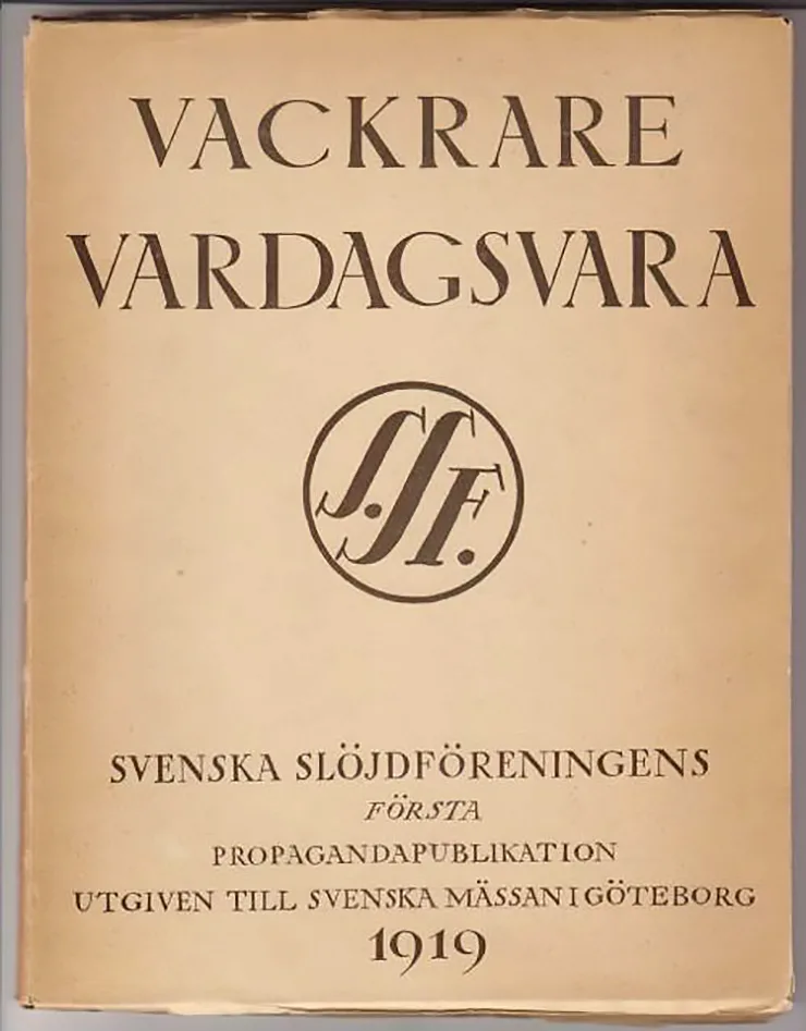 Bokomslag med texten "Vackrare vardagsvara" och Svenska slöjdföreningens logotyp.